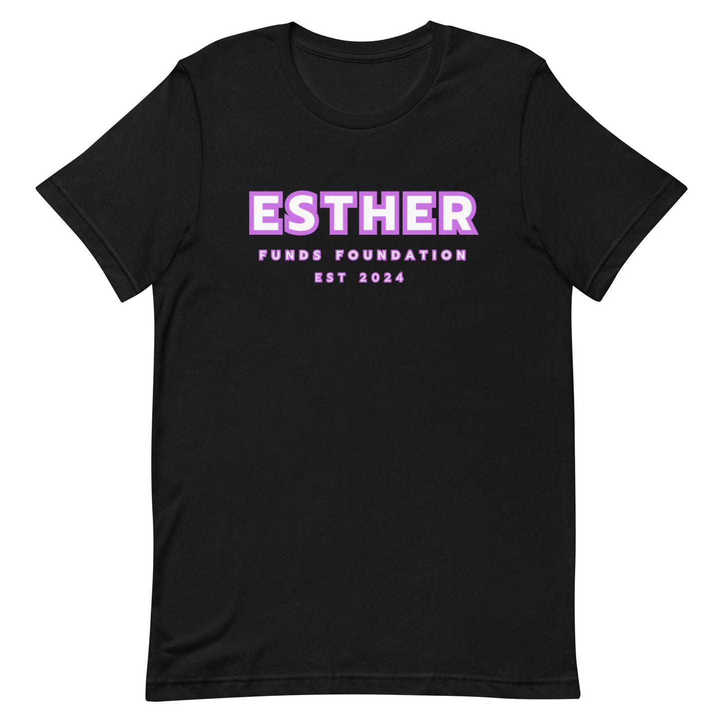 Esther Funds Foundation Unisex t-shirt